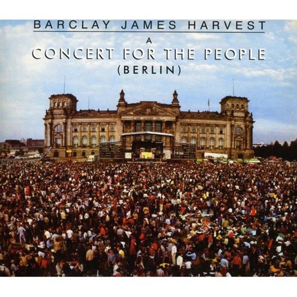Barclay James Harvest - Concert for the People: Berlin  CD